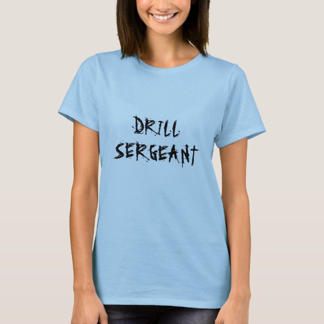 DRILL, SERGEANT t-shirt (Front)