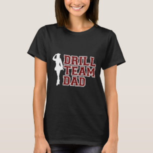 Drill Team Dad Colour - Guard Dance Cheerleading T-Shirt