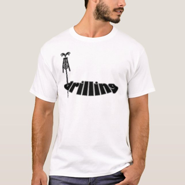 Drilling Rig, Oil Rig T-Shirt (Front)