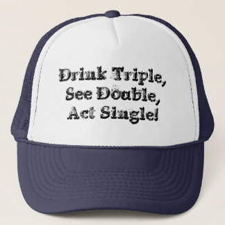 Drink3See2Act1 Trucker Hat