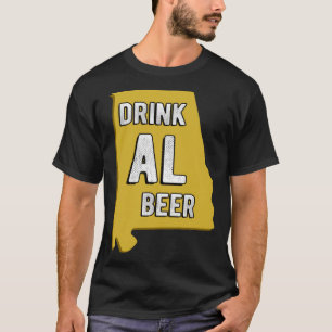 Drink AL Beer State Of Alabama Beer Birmingham Hun T-Shirt