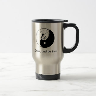 Drink, and be Zen! Mug