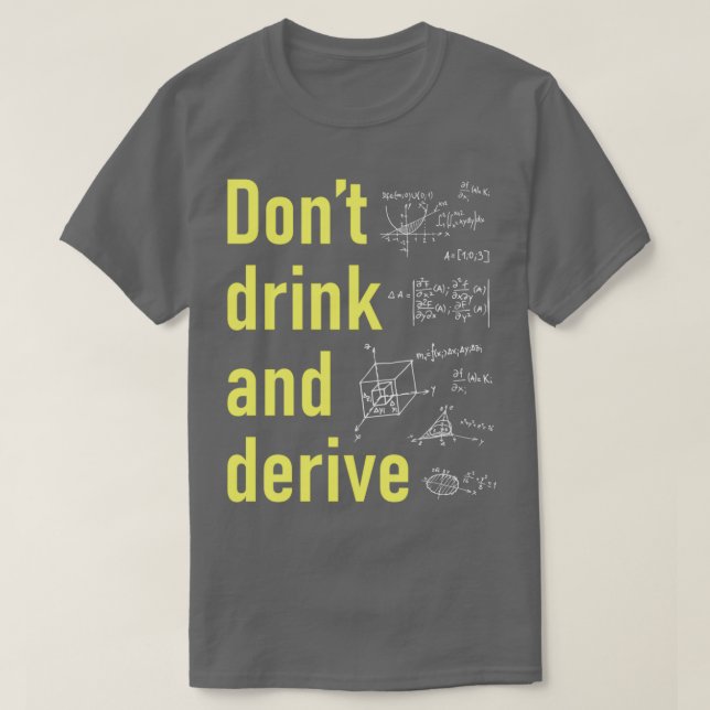 Drink and derive 1 T-Shirt (Design Front)