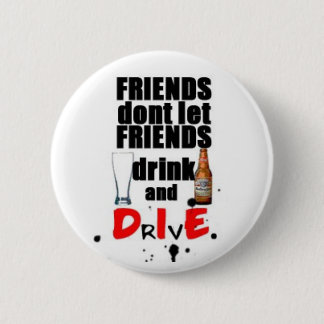 drink and die 6 cm round badge
