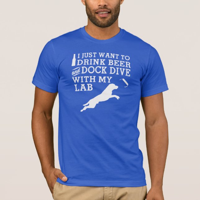 Drink Beer and Dock Dive - Lab T-Shirt (Front)