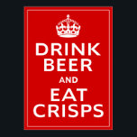 Drink Beer and Eat Crisps ~ British Fun Beer Poster<br><div class="desc">Drink Beer and Eat Crisps ~ British Fun Beer Poster. Spoof of the World War Two Poster ‘Keep Calm and Carry On’. Would be great for a pub or bar!</div>