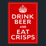 Drink Beer and Eat Crisps ~ British Fun Beer Poster<br><div class="desc">Drink Beer and Eat Crisps ~ British Fun Beer Poster. Spoof of the World War Two Poster ‘Keep Calm and Carry On’. Would be great for a pub or bar!</div>