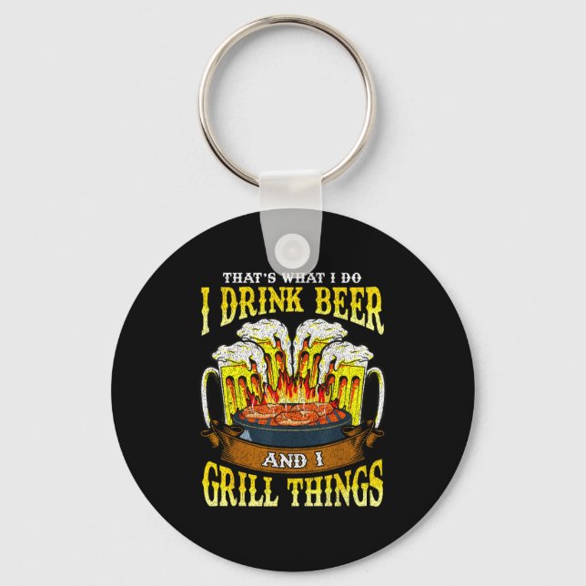 Drink beer and grill things drinking bbq grilling key ring (Front)