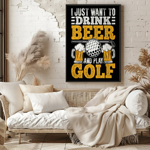 Drink Beer and Play Golf Poster