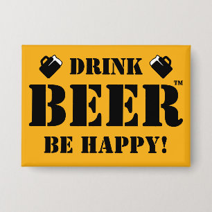Drink Beer Be Happy! Button