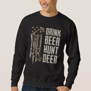 Drink Beer Hunt Deer Funny Archery Bow Hunting Dr Sweatshirt