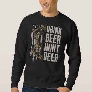 Drink Beer Hunt Deer Funny Archery Bow Hunting (O Sweatshirt
