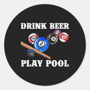 Drink Beer Play Pool I Funny Pool Billiards Player Classic Round Sticker