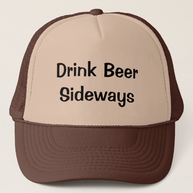 Drink Beer Sideways Trucker Hat (Front)