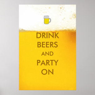 Drink Beers and Party On Beer Poster