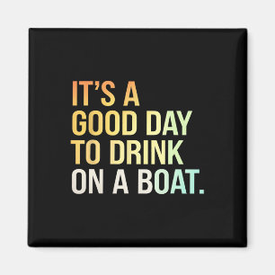 Drink Boat Fun Day Boating Relaxation Magnet