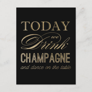 Drink Champagne and Dance on the Table Postcard