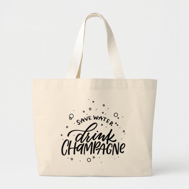 Drink Champagne Hand Lettered Large Tote Bag (Front)