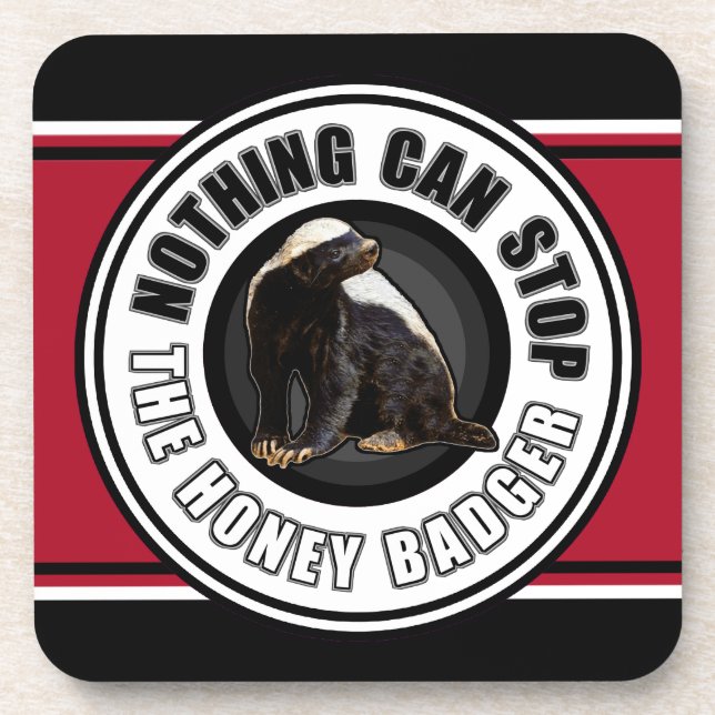 Drink Coasters Nothing Can Stop the Honey Badger (Front)