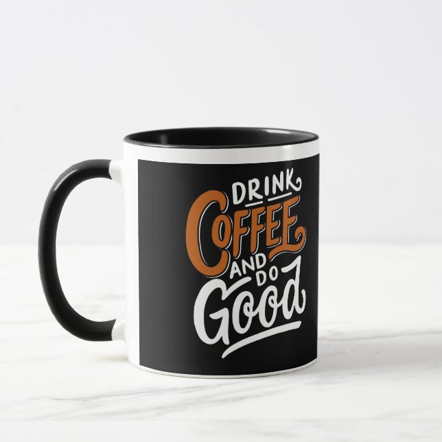 DRINK COFFEE AND DO GOOD MUG (Left)