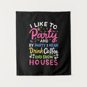 Drink Coffee And Show Houses Tapestry