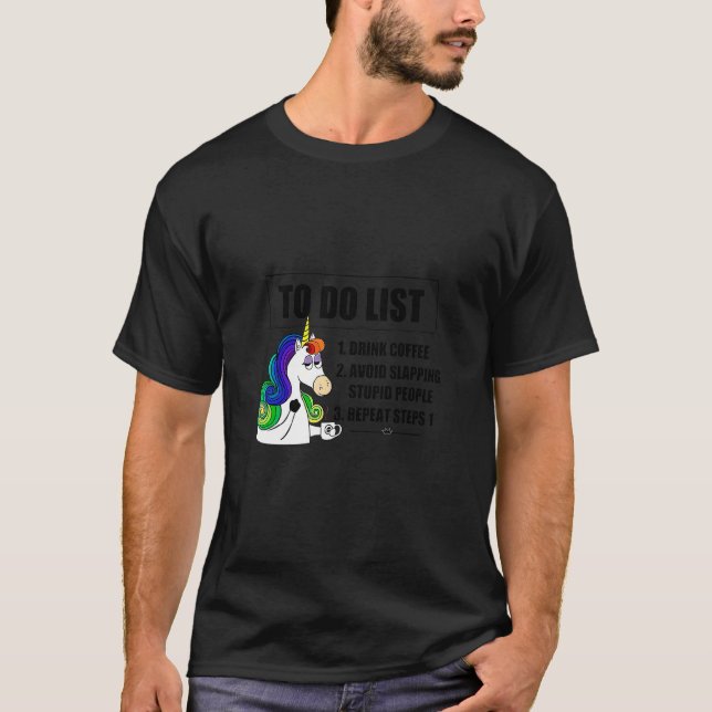 Drink Coffee Avoid Slapping Studpid People Repeat T-Shirt (Front)