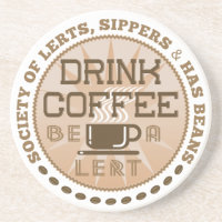 Drink Coffee – Be A Lert