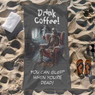 Drink Coffee Beach Towel