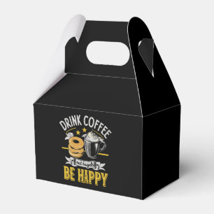 Drink Coffee Eat Bagels Be Happy Favour Box