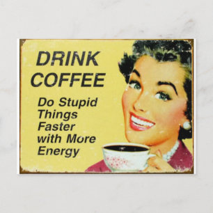 drink coffee faster postcard