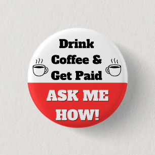 Drink Coffee & Get Paid Button