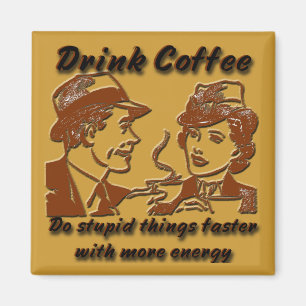 Drink Coffee Magnet