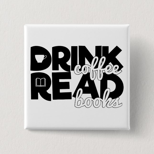 Drink Coffee Read Books Saying Bookworm Reading 15 Cm Square Badge (Front)