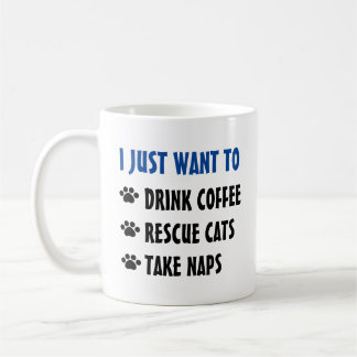 Drink Coffee, Rescue Cats, Take Naps Coffee Mug