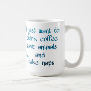Drink Coffee Save Animals Take Naps Animal Lover Coffee Mug