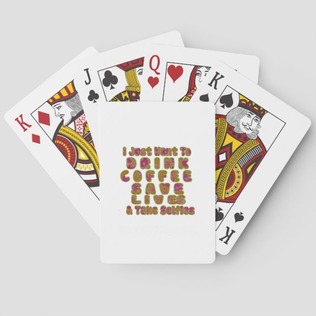 Drink Coffee Save Lives & Take Selfies Art Print Playing Cards (Back)