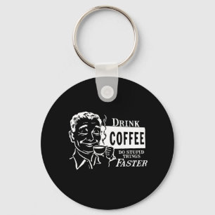 DRINK COFFEE T-shirt Key Ring