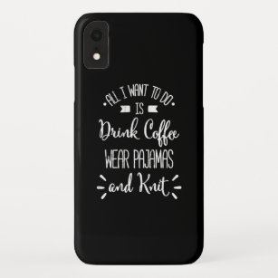 Drink Coffee Wear Pyjamas And Knit  Case-Mate iPhone Case