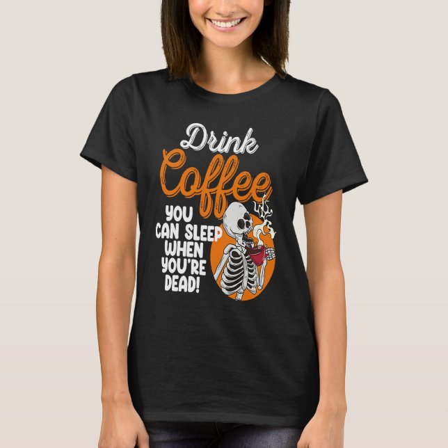 Drink Coffee You Can Sleep When Dead  Women Pirate T-Shirt (Front)