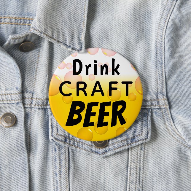 Drink Craft Beer 10 Cm Round Badge (In Situ)