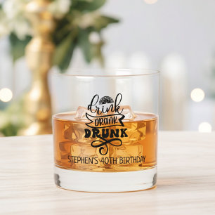 Drink Drank Drunk Birthday Bachelor Whiskey  Glass