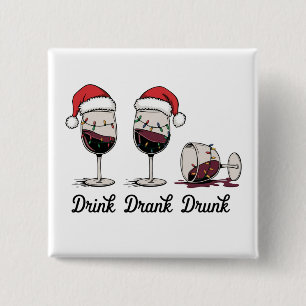 Drink Drank Drunk Christmas Wine 15 Cm Square Badge