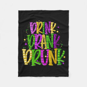 Drink Drank Drunk Funny Mardi Gras Festival Fleece Blanket