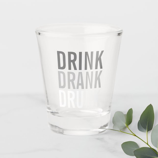 Drink Drank drunk | Funny Shot Glass (Creator Uploaded)