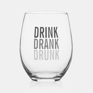 Drink Drank drunk Funny Stemless Wine Glass