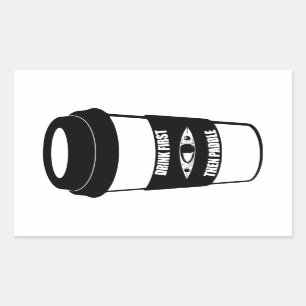 Drink First Then Paddle Rectangular Sticker