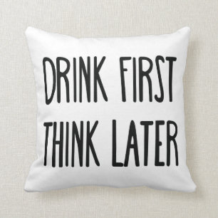 Drink First Think Later of Coffee Cushion