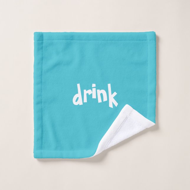 "drink" Funny Fun Quirky Wash Cloth (Wash Cloth)