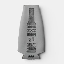 Drink Good Beer with Great Friends