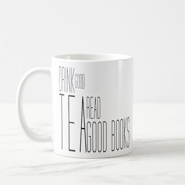 Drink Good Tea Read Good Books Inspirational Gifts Coffee Mug (Left)